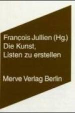 Die Kunst, Listen zu erstellen af Francois Jullien