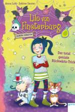 Lilo von Finsterburg - Zaubern verboten! (1). Der total geniale Rückwärts-Trick af Anna Lott