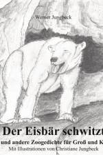 Der Eisbär schwitzt af Werner Jungbeck