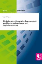 Die Lebensversicherung im Spannungsfeld von Überschussbeteiligung und Kapitalausstattung af Julian Schramm