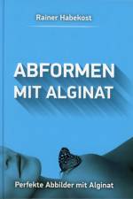 Abformen mit Alginat af Rainer Habekost