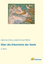 Über die Erkenntnis der Seele af Alphonse Gratry