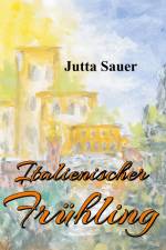 Italienischer Frühling af Jutta Sauer