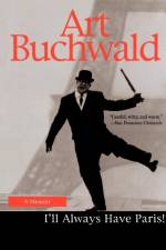 I'll Always Have Paris af Art Buchwald