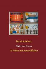 Bilder der Kaiser af Bernd Schubert