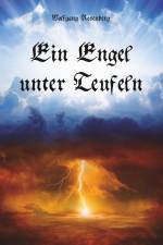Ein Engel unter Teufeln af Wolfgang Rosenberg