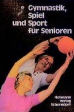 Gymnastik, Spiel und Sport für Senioren af Schwäbischer Turnerbund