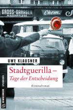 Stadtguerilla - Tage der Entscheidung af Uwe Klausner
