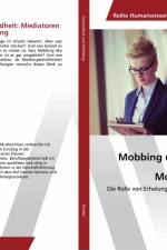 Mobbing und Gesundheit: Mediatoren und Mobbingscreening af Eva Pichler