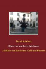 Bilder des absoluten Reichtums af Bernd Schubert