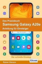 Das Praxisbuch Samsung Galaxy A20e - Anleitung für Einsteiger af Rainer Gievers