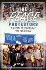 The Peace Protestors af Symon Hill