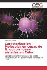 Caracterización Molecular en cepas de N. gonorrhoeae aisladas en Cuba af Jorge Sosa Puente