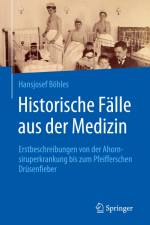 Historische Fälle aus der Medizin af Hansjosef Böhles
