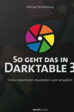 So geht das in Darktable 3 af Michael Moltenbrey