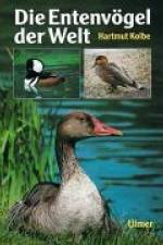 Die Entenvögel der Welt af Hartmut Kolbe