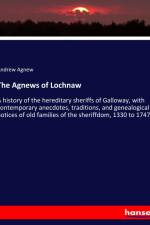 The Agnews of Lochnaw af Andrew Agnew