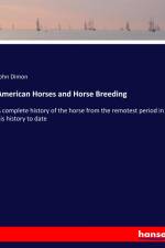 American Horses and Horse Breeding af John Dimon