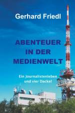Abendteuer in der Medienwelt af Gerhard Friedl