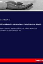 Goffine's Devout Instructions on the Epistles and Gospels af Leonard Goffine