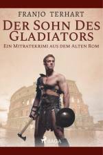 Der Sohn des Gladiators - Ein Mitratekrimi aus dem Alten Rom af Franjo Terhart