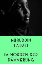 Im Norden der Dämmerung af Nuruddin Farah