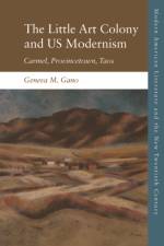 The Little Art Colony and US Modernism af Geneva M. (Assistant Professor of English Gano