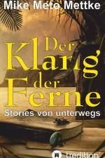 Der Klang der Ferne af Mike Meto Mettke