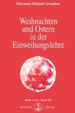Weihnachten und Ostern in der Einweihungslehre af Omraam Mikhael Aivanhov