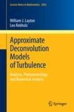 Approximate Deconvolution Models of Turbulence af Leo G. Rebholz