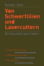 Of Irises and Laser Cutters af Karsten Joost