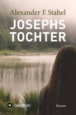 Josephs Tochter af Alexander F. Stahel