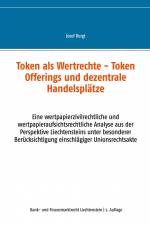 Token als Wertrechte und Token Offerings und dezentrale Handelsplätze af Josef Bergt
