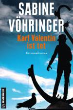 Karl Valentin ist tot af Sabine Vöhringer