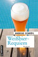 Weißbier-Requiem af Andreas Schröfl