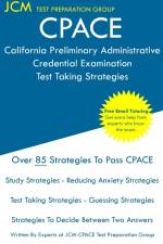 CPACE California Preliminary Administrative Credential Examination - Test Taking Strategies af Jcm-Cpace Test Preparation Group