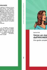 Verso un mondo libero dall'HIV/AIDS af Kenkoh Nai