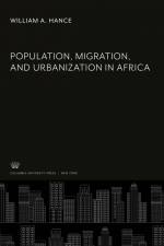 Population, Migration, and Urbanization in Africa af William A. Hance