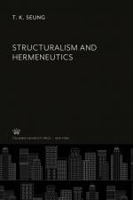 Structuralism and Hermeneutics af T. K. Seung
