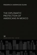 The Diplomatic Protection of Americans in Mexico af Frederick Sherwood Dunn