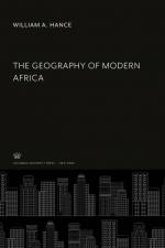 The Geography of Modern Africa af William A. Hance