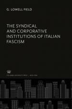 The Syndical and Corporative Institutions of Italian Fascism af G. Lowell Field