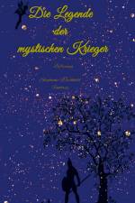 Die Legende der mystischen Krieger af Stephanie Weichhold