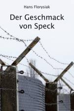 Der Geschmack von Speck af Hans Florysiak