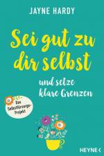 Sei gut zu dir selbst und setze klare Grenzen af Jayne Hardy