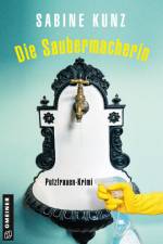 Die Saubermacherin af Sabine Kunz