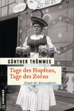 Tage des Hopfens, Tage des Zorns af Günther Thömmes