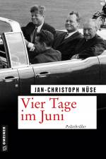 Vier Tage im Juni af Jan-Christoph Nüse