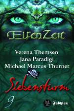Elfenzeit 9: Siebensturm af Michael Marcus Thurner