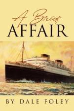 A Brief Affair af Dale Foley